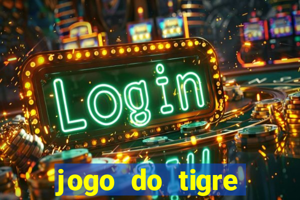 jogo do tigre ganha dinheiro mesmo